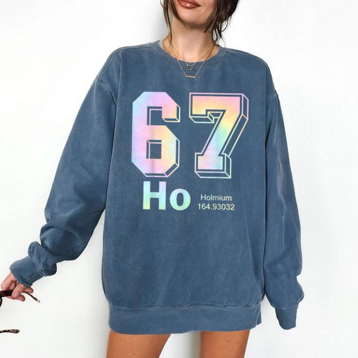 67 Ho Holmium Science Teacher Elements Table Six Seven Meme Comfort Colors Sweatshirt