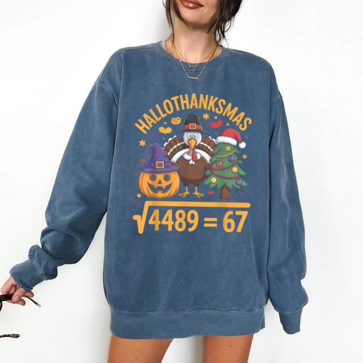 67 Meme Math Teacher Root 4489 Hallothanksmas Six Seven Comfort Colors Sweatshirt