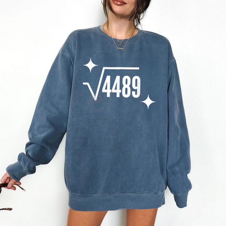 67 Meme Square Root 4489 Slang Math Teacher Men Women Comfort Colors Sweatshirt