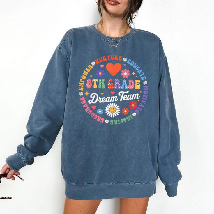 8th Grade Dream Team Eighth Grade Teacher Kid Back To School Comfort Colors Sweatshirt