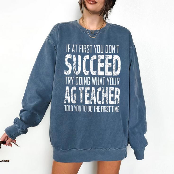 AG Teacher Shirt If At First You Don't Succeed Agriculture Comfort Colors Sweatshirt