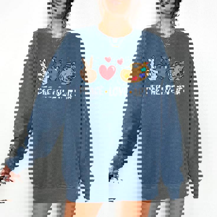 Art Teacher Peace Love Art For Artists And Painters Comfort Colors Sweatshirt