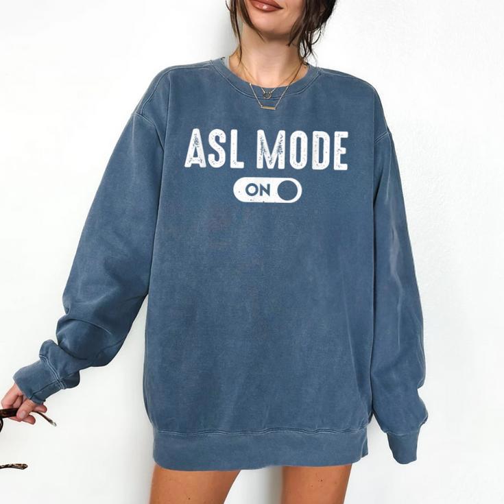 ASL Mode Sign Language Deaf ASL Teacher Comfort Colors Sweatshirt