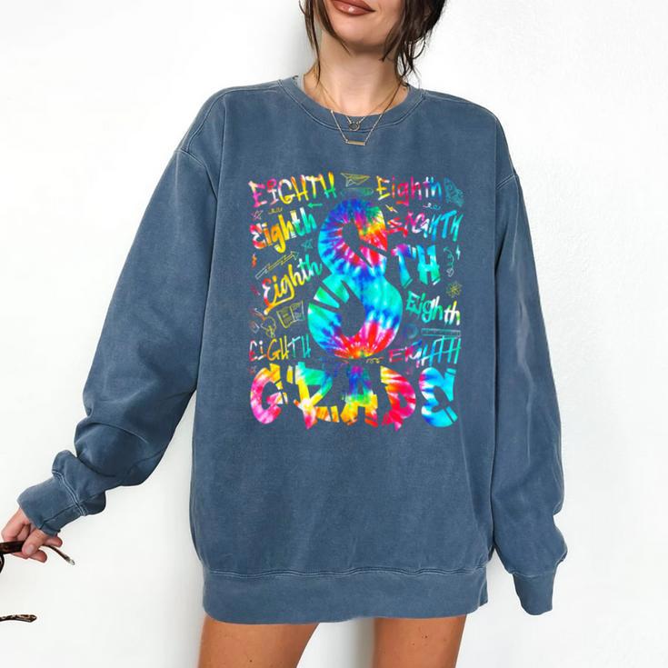 Back To School Eighth 8th Grade Tie Dye Typography Teacher Comfort Colors Sweatshirt
