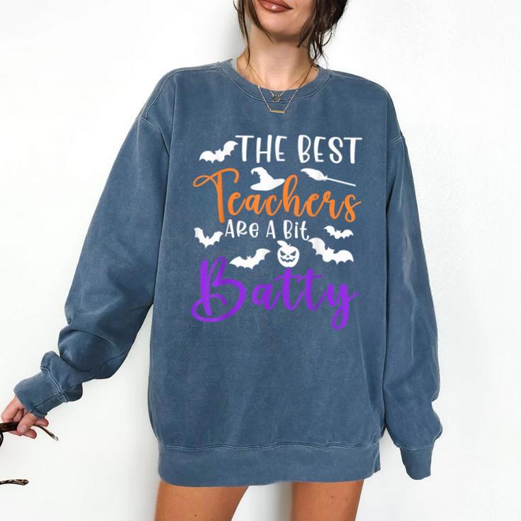 The Best Teachers Are A Bit Batty Teacher Bat Halloween Comfort Colors Sweatshirt
