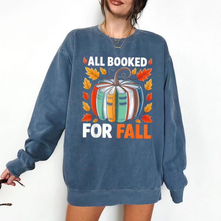 All Booked For Fall Book Pumpkin Autumn Thanksgiving Teacher Comfort Colors Sweatshirt