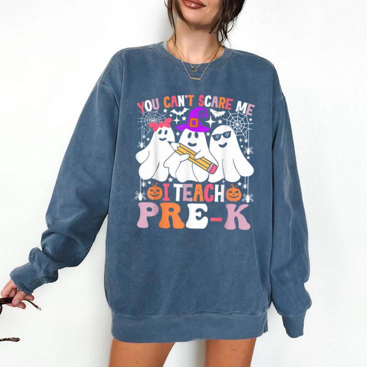 You Can't Scare Me I Teach Pre-k Halloween Teacher Comfort Colors Sweatshirt