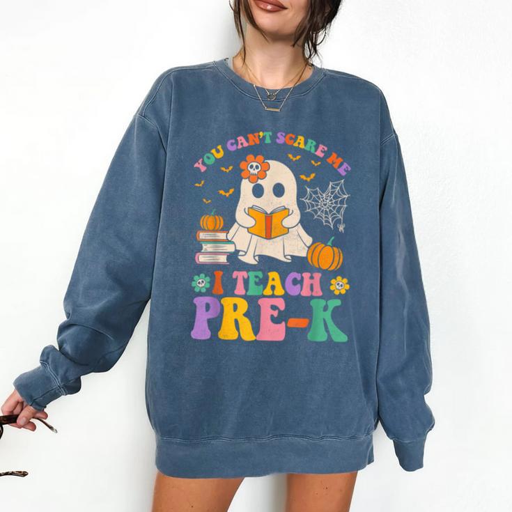 You Can't Scare Me I Teach Pre-k Teacher Halloween Ghost Men Women Kids Comfort Colors Sweatshirt