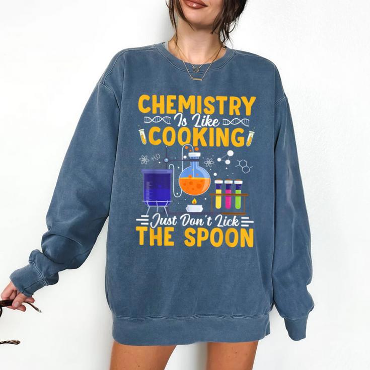 Chemistry Is Like Cooking Science Teacher Student Comfort Colors Sweatshirt