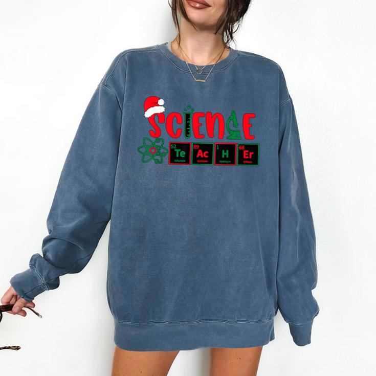 Christmas Science Teacher Santa Educator Chemical Elements Comfort Colors Sweatshirt