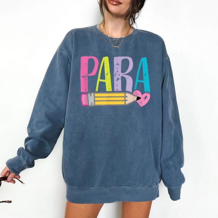 Colorful PARA Teacher Paraprofessional Cute Pencil Comfort Colors Sweatshirt