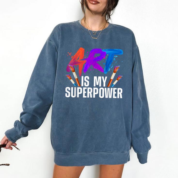 Cool Art For Men Women Art Teacher Artist Painter Superpower Comfort Colors Sweatshirt