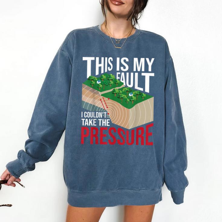 Couldn't Take The Pressure Geology Earth Science Teacher Comfort Colors Sweatshirt