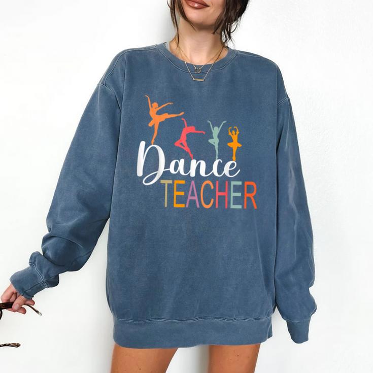 Dance Teacher Appreciation Back To School Dance Teacher Comfort Colors Sweatshirt