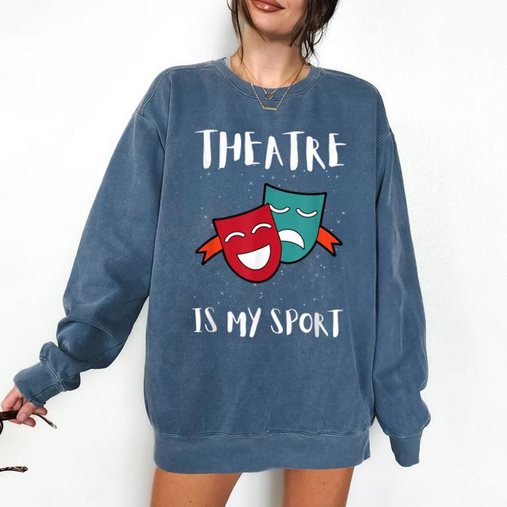 Drama Teacher For Theatre And Performing Arts Comfort Colors Sweatshirt