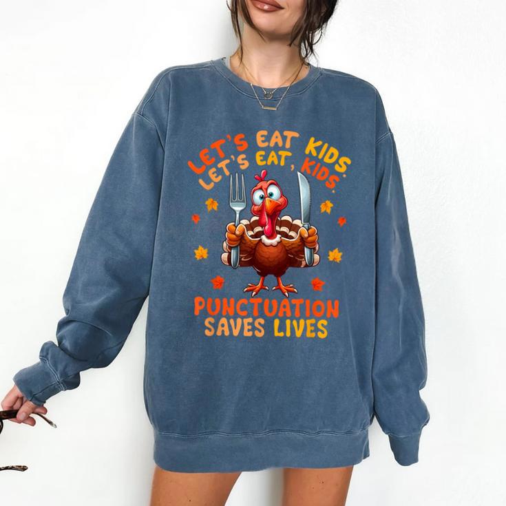 Eat Kids Punctuation Saves Lives Thanksgiving Turkey Teacher Comfort Colors Sweatshirt