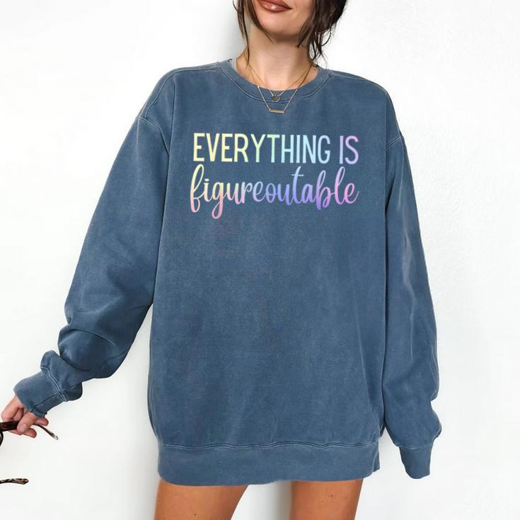 Everything Is Figureoutable Teacher Motivational - -Adults Small Short Sleeve Crew Collar Modern Fun Vacation Cotton Polyester Machine Wash Comfort Colors Sweatshirt