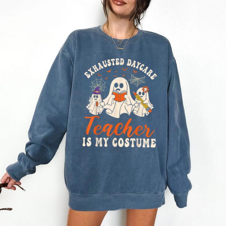 Exhausted Daycare Teacher Is My Costume Halloween Ghost Fun For Men Women Comfort Colors Sweatshirt