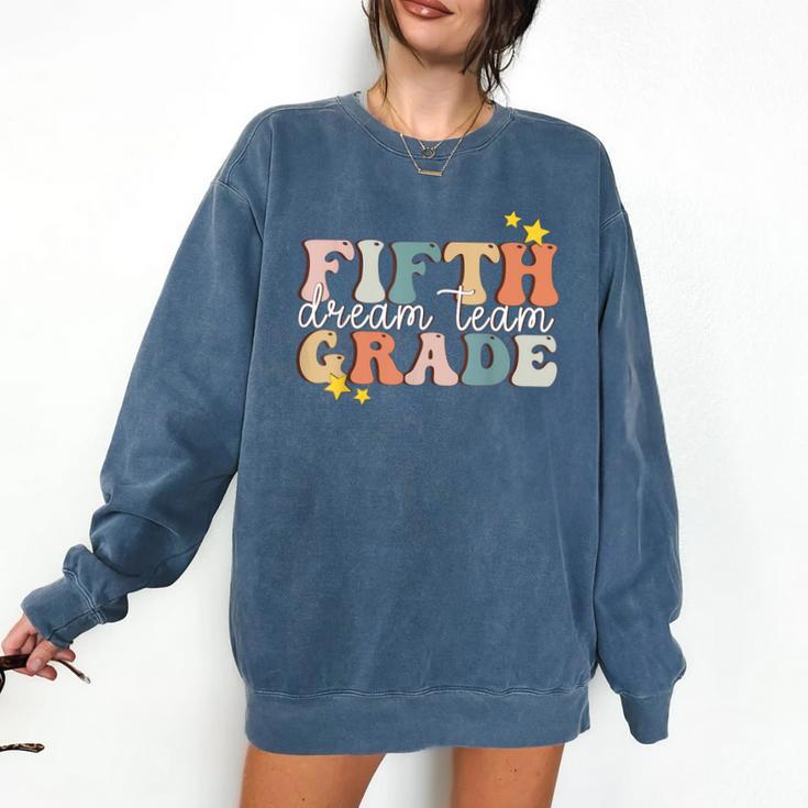 Fifth Grade Dream Team First Day Of 5th Grade Teachers Comfort Colors Sweatshirt