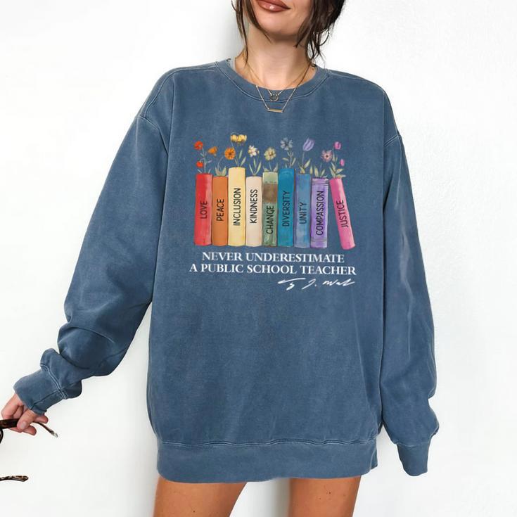Floral Books Never Underestimate A Public School Teacher Comfort Colors Sweatshirt