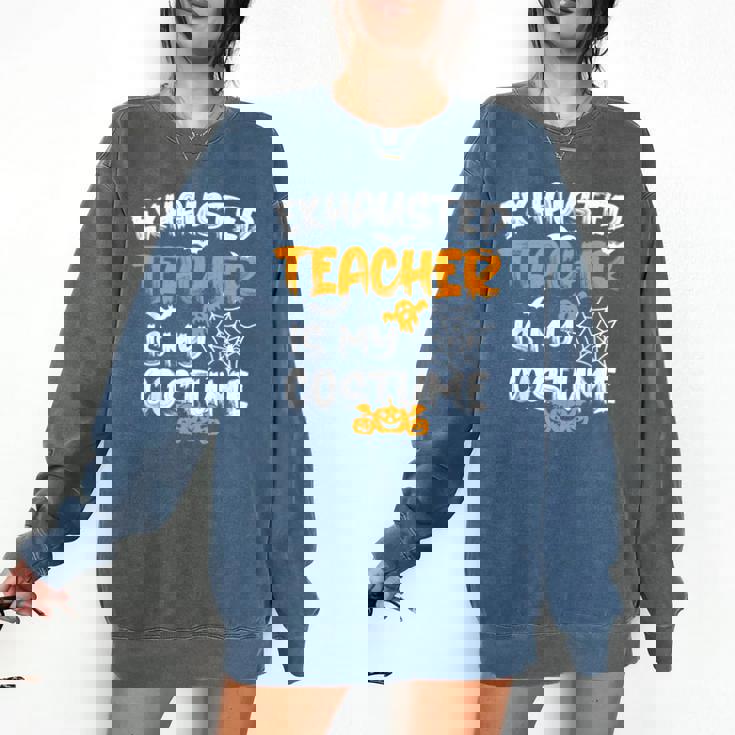 Fun Halloween Sayings Quotes Exhausted Teacher Is My Costume -Adults Short Sleeve Halloween Teacher T-Shirt Small Comfort Colors Sweatshirt