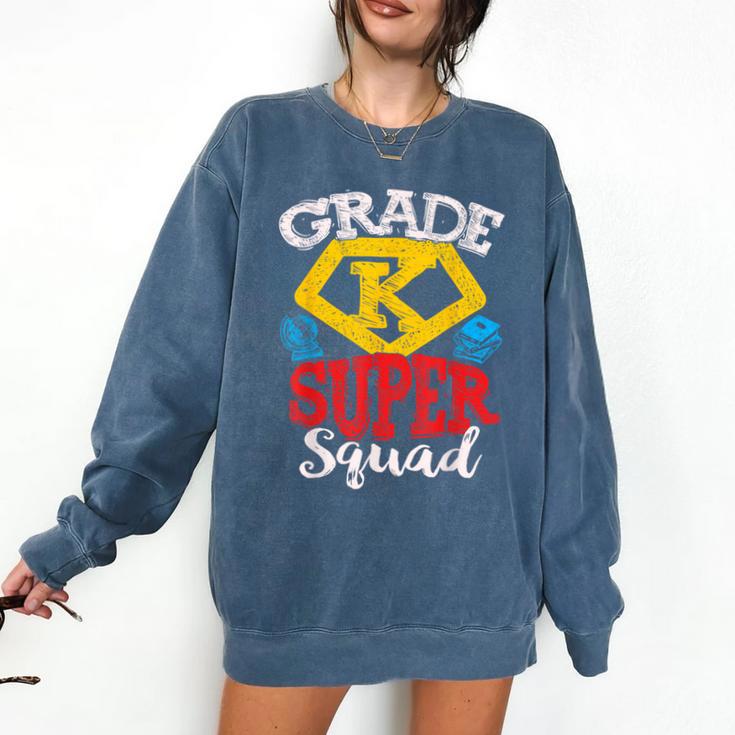 Grade K Super Squad Superhero Kindergarten Teacher Team Comfort Colors Sweatshirt