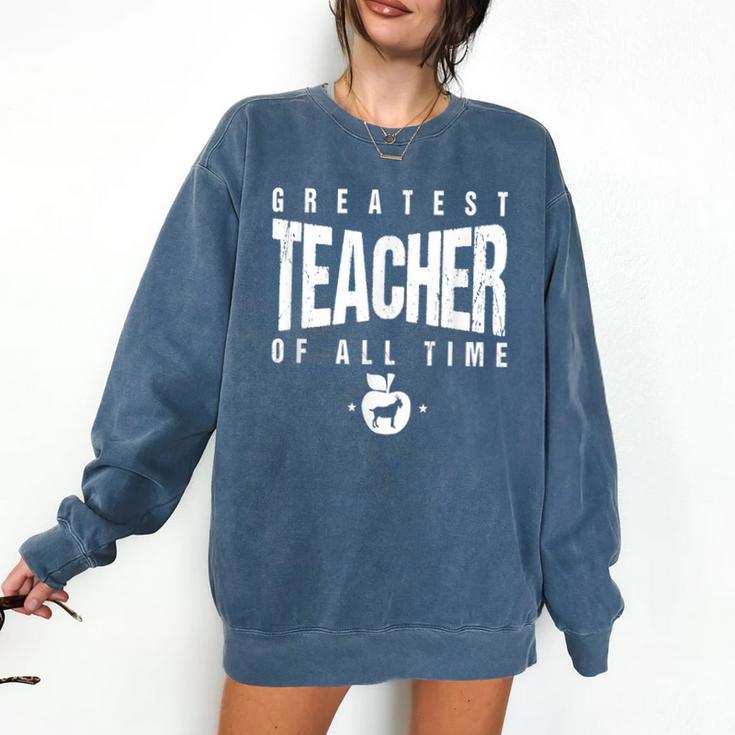 Greatest Teacher Of All Time Teachers Day 1 Teacher Goat Comfort Colors Sweatshirt