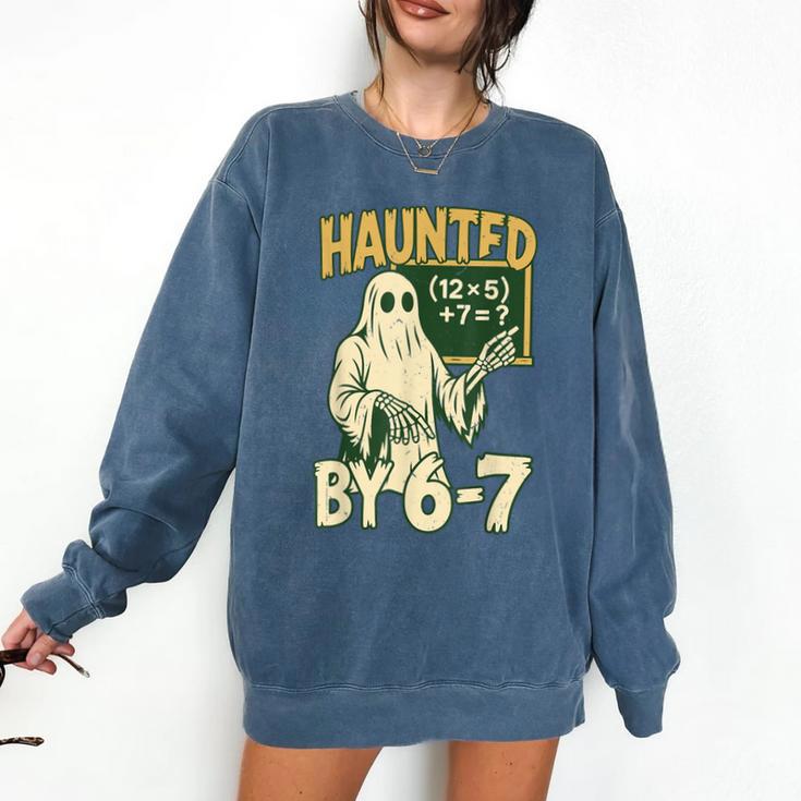 Halloween Costume Haunted By 67 Ghost Math Teacher Professor Comfort Colors Sweatshirt