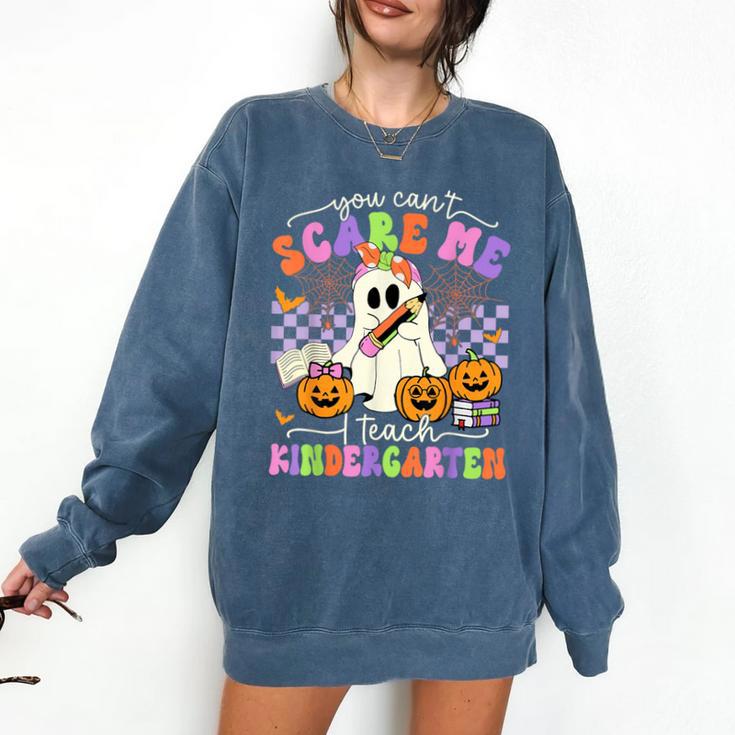 Halloween Teacher You Can't Scare Me I Teach Kindergarten Comfort Colors Sweatshirt