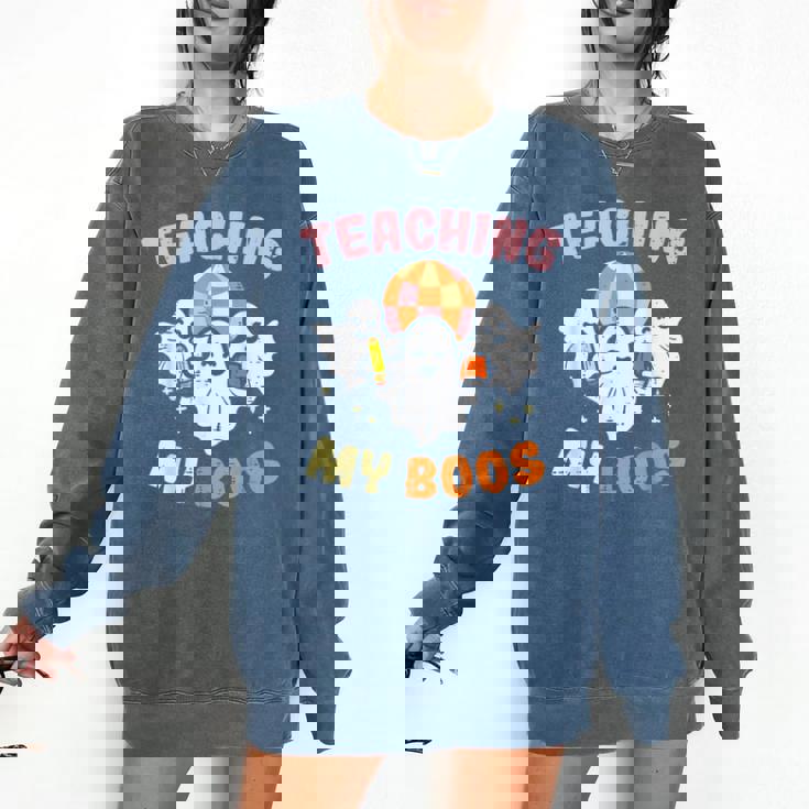 Halloween Teacher Teaching My Boos Costume Teacher Men Women Comfort Colors Sweatshirt