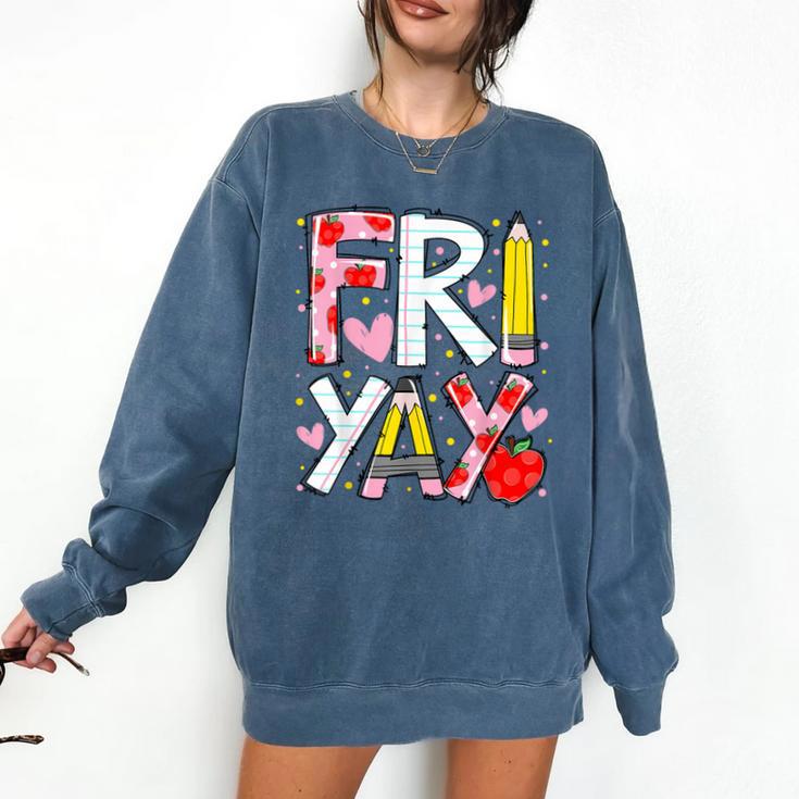 Happy Fri-Yay Teacher Back To School Friday Lovers Comfort Colors Sweatshirt