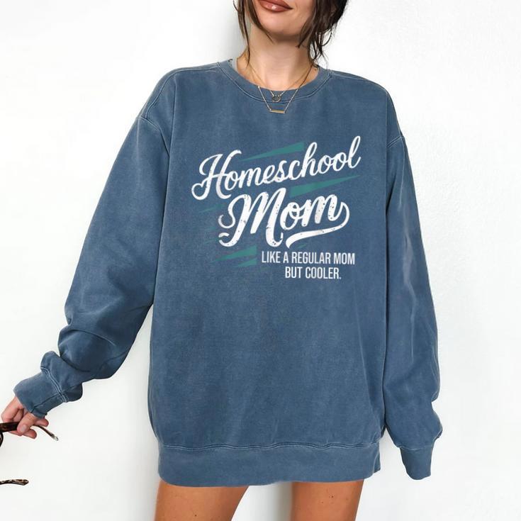Homeschool Life Homeschool Mom Homeschool Dad Teacher Kids Comfort Colors Sweatshirt