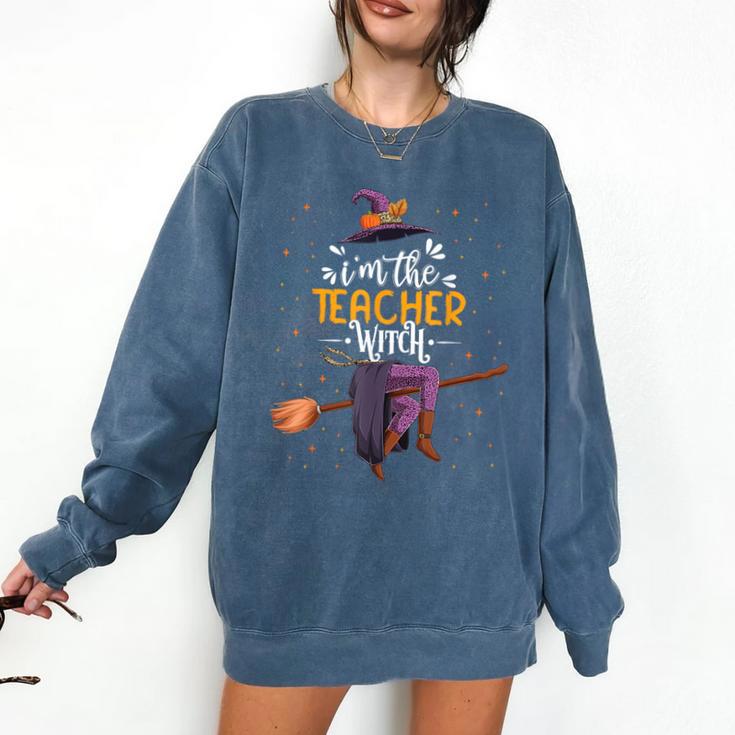 Im The Teacher Witch Halloween Matching Group Costume Comfort Colors Sweatshirt