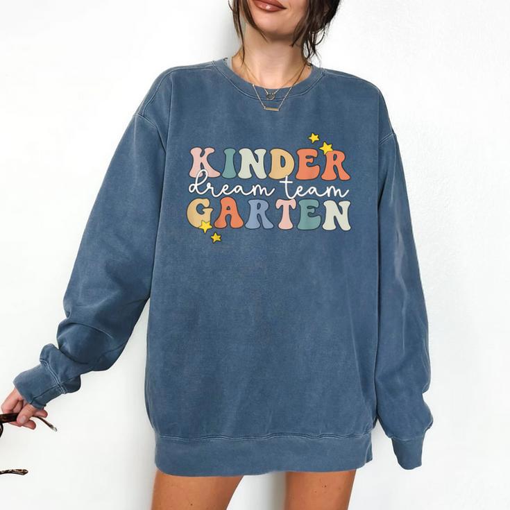 Kindergarten Dream Team Teacher Back To School Comfort Colors Sweatshirt