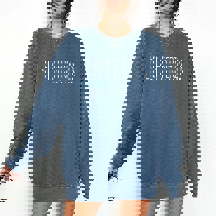 Lehrerin Female German Teacher Comfort Colors Sweatshirt