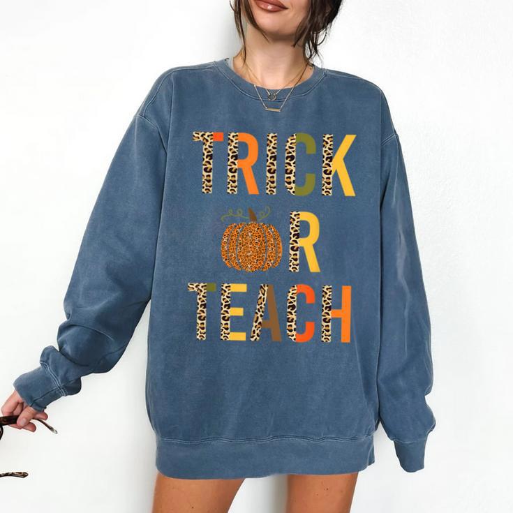 Leopard Trick Or Teach Halloween Teacher Costume Women Comfort Colors Sweatshirt