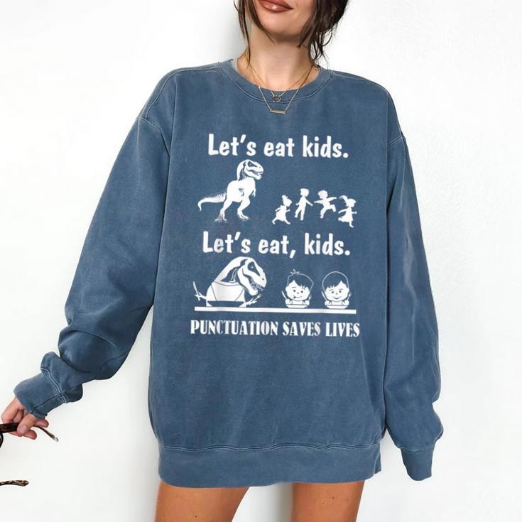 Let's Eat Kids Fun Dinosaurs Grammar Teacher Comfort Colors Sweatshirt