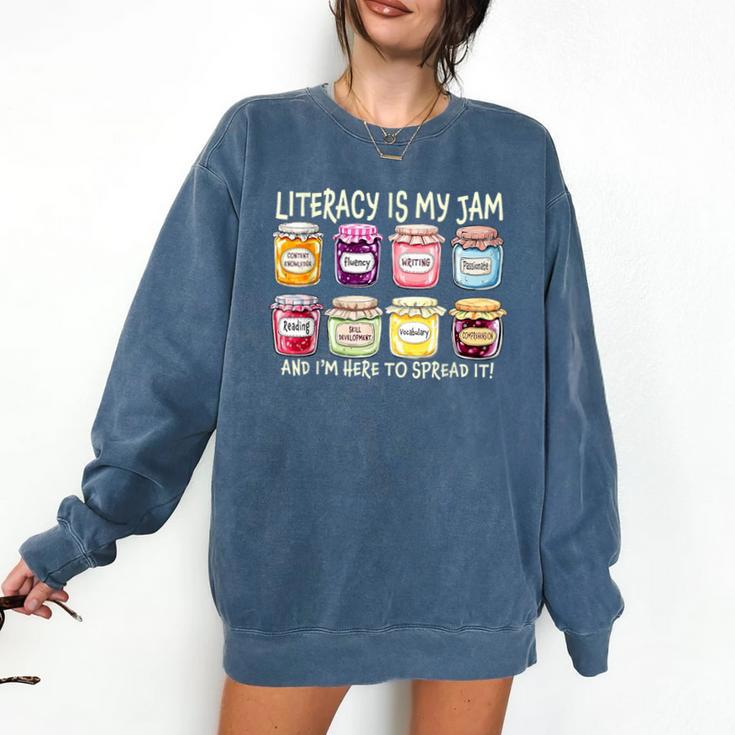 Literacy Is My Jam And I'm Here To Spread Literacy Teacher Comfort Colors Sweatshirt