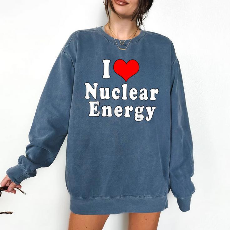 I Love Nuclear Energy School Teacher Comfort Colors Sweatshirt