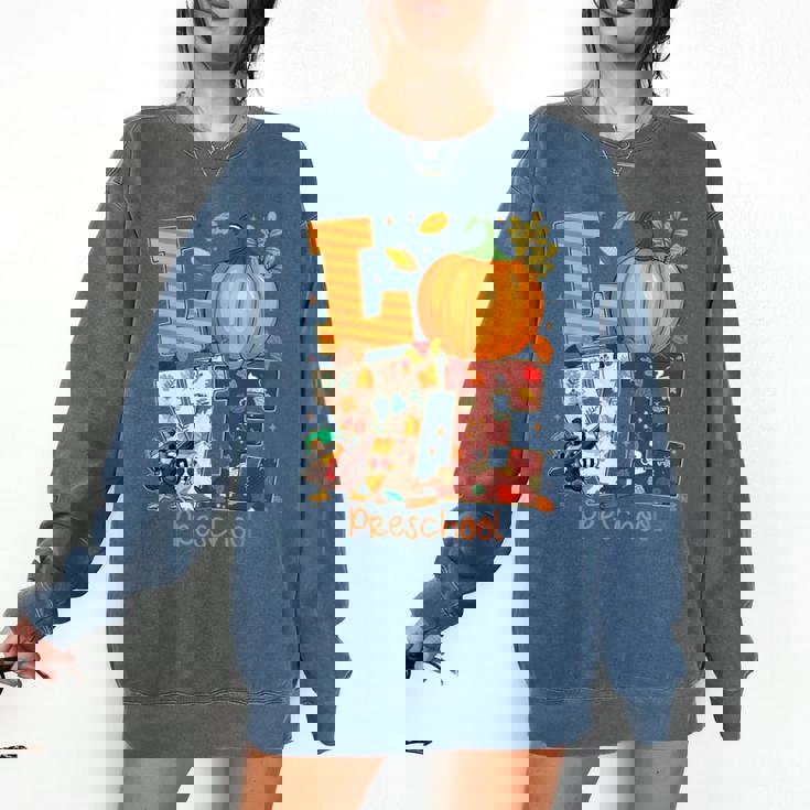 Love Preschool Teacher Turkey Thanksgiving Autumn Fall Comfort Colors Sweatshirt