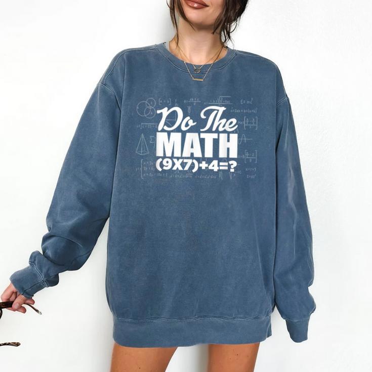 Do The Math 67 Meme Six Seven Men Women Teacher Comfort Colors Sweatshirt