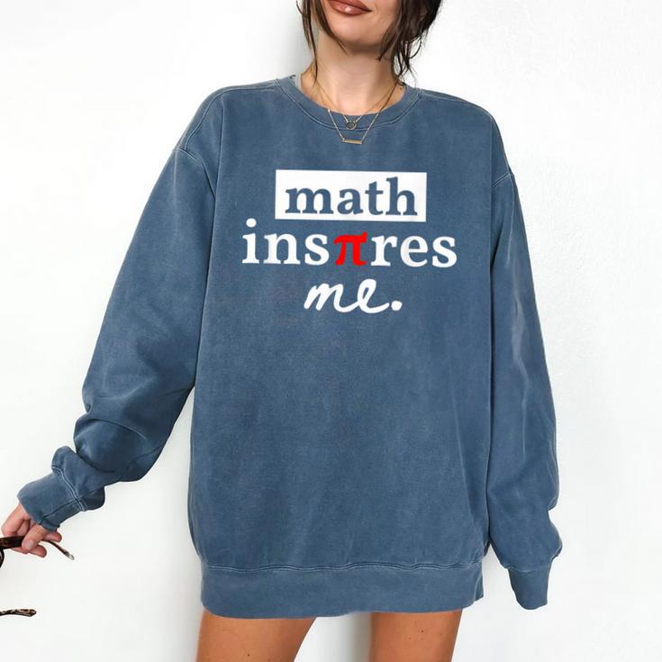 Math Inspires Me Spelled With Pi Day Teacher Comfort Colors Sweatshirt