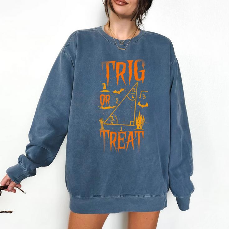 Math Teacher Nerd Student Halloween Trig Or Treat Comfort Colors Sweatshirt