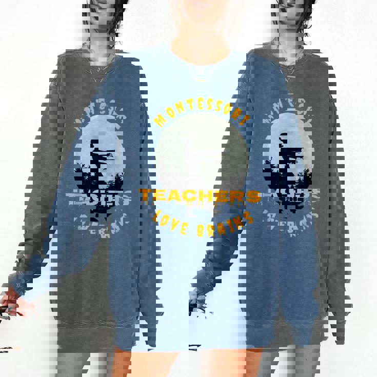 Montessori Teachers Love Brains Halloween Novelty Men Women Comfort Colors Sweatshirt
