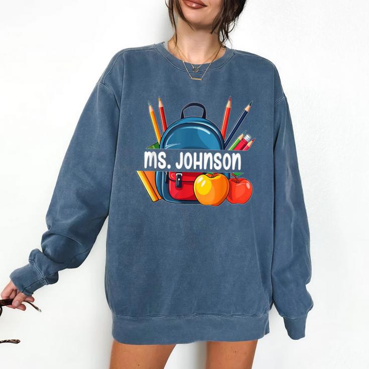 Ms Johnson Personalized Name Back To School Teacher For Men Women Kids Comfort Colors Sweatshirt