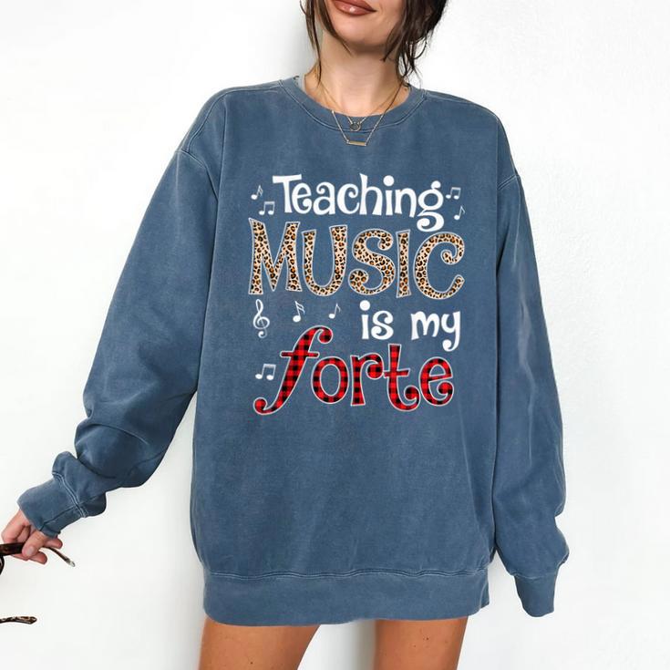 Music Teacher Teaching Music Is My Forte For Music Lovers Comfort Colors Sweatshirt