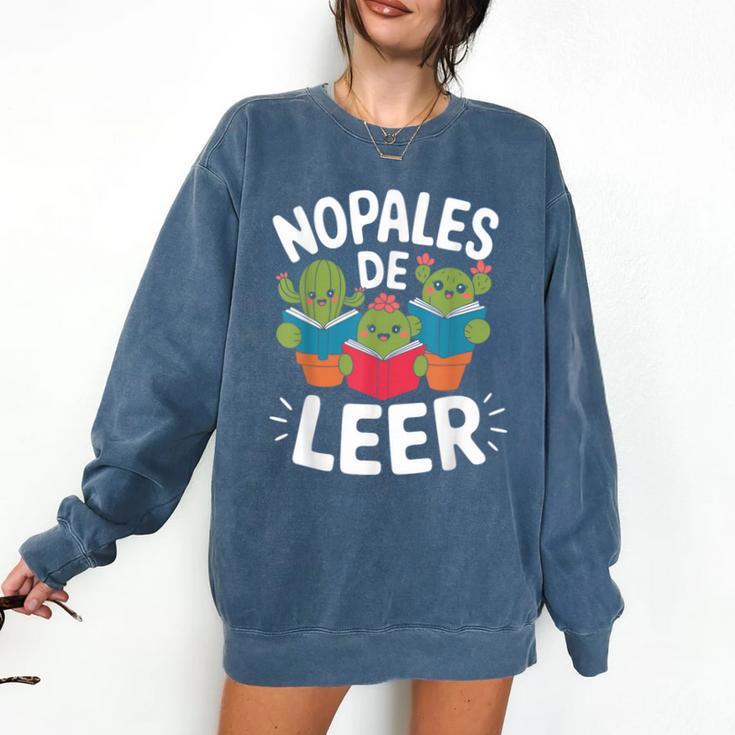 Nopales De Leer Bilingual Teacher Maestra Spanish Teacher Comfort Colors Sweatshirt