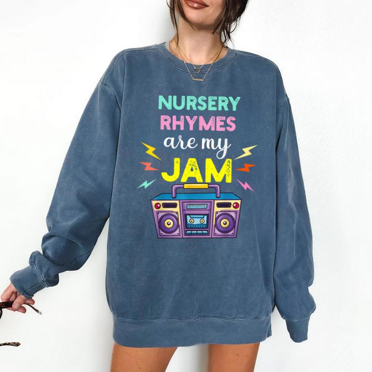 Nursery Rhymes Are My Jam 80s Retro Teachers & Students Kids Comfort Colors Sweatshirt