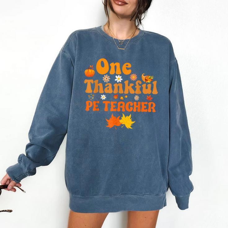 One Thankful PE Teacher Thanksgiving Fall Autumn Groovy Comfort Colors Sweatshirt