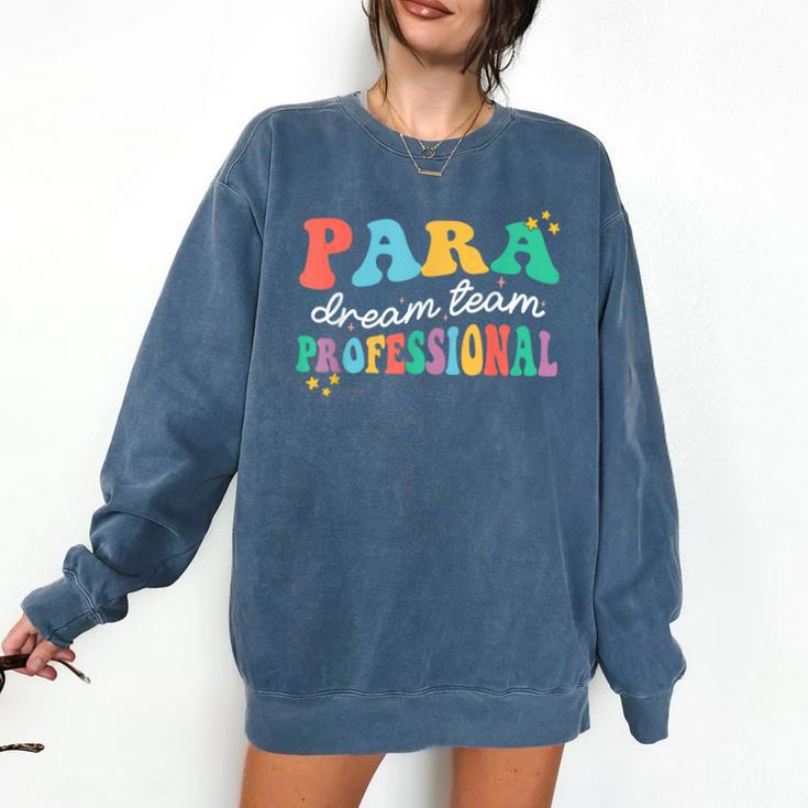 Para Paraprofessional Dream Crew Team Back To School Teacher Comfort Colors Sweatshirt